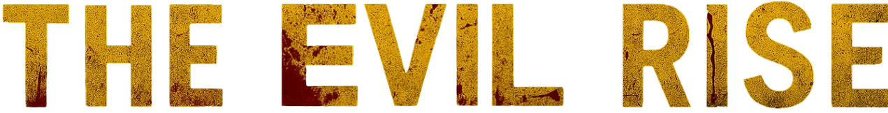 The Evil Rise